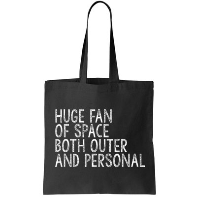 Huge Fan Of Both Outer And Personal Space Bag