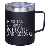 Huge Fan Of Both Outer And Personal Space 12oz Stainless Steel Coffee Mug