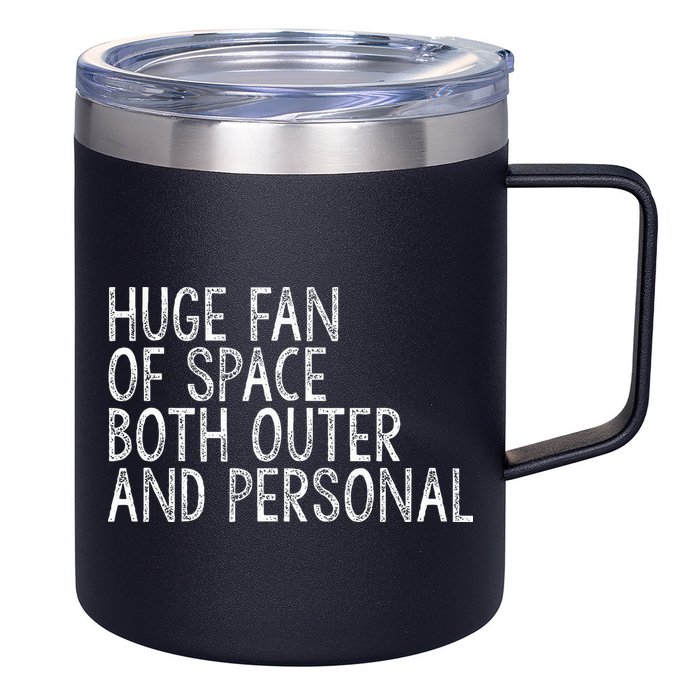 Huge Fan Of Both Outer And Personal Space 12oz Stainless Steel Coffee Mug