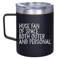Huge Fan Of Both Outer And Personal Space 12oz Stainless Steel Coffee Mug