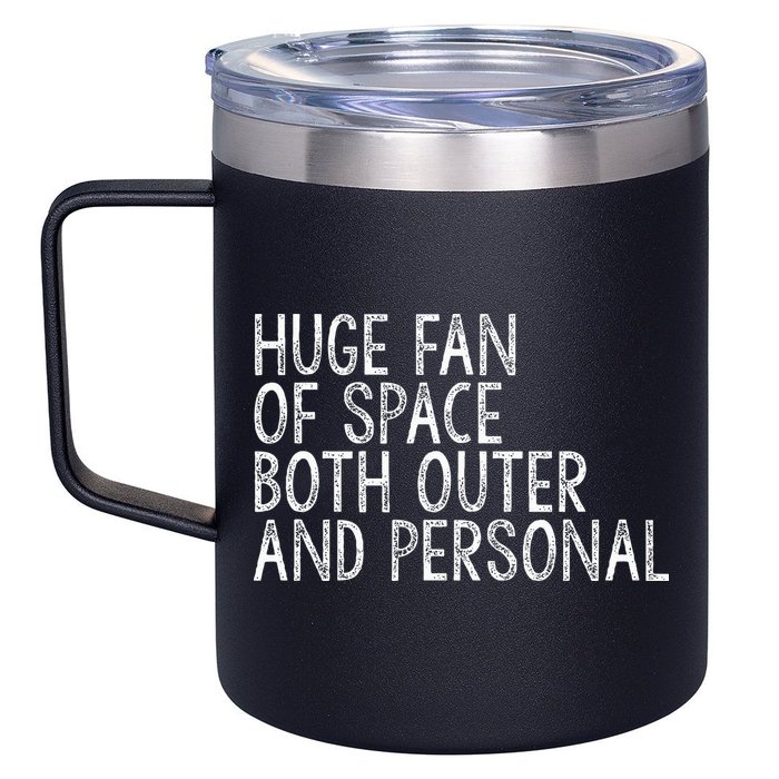 Huge Fan Of Both Outer And Personal Space 12oz Stainless Steel Coffee Mug
