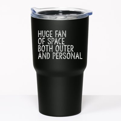 Huge Fan Of Both Outer And Personal Space Tumbler
