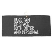 Huge Fan Of Both Outer And Personal Space Large Microfiber Waffle Golf Towel