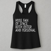 Huge Fan Of Both Outer And Personal Space Womens Tank Top