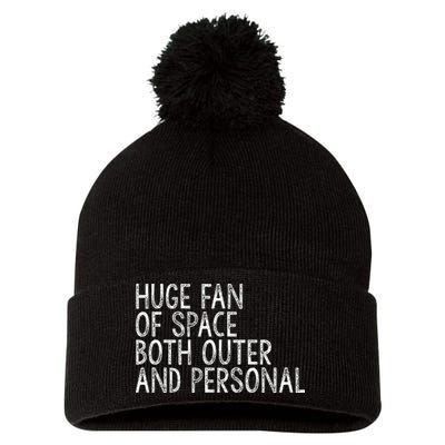 Huge Fan Of Both Outer And Personal Space Pom Pom 12in Knit Beanie
