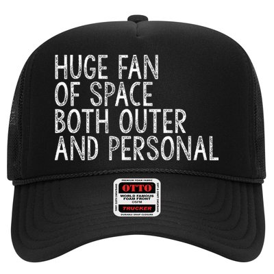Huge Fan Of Both Outer And Personal Space Trucker Hat