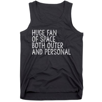 Huge Fan Of Both Outer And Personal Space Tank Top