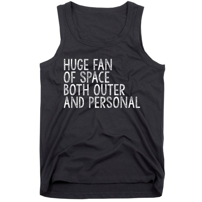 Huge Fan Of Both Outer And Personal Space Tank Top