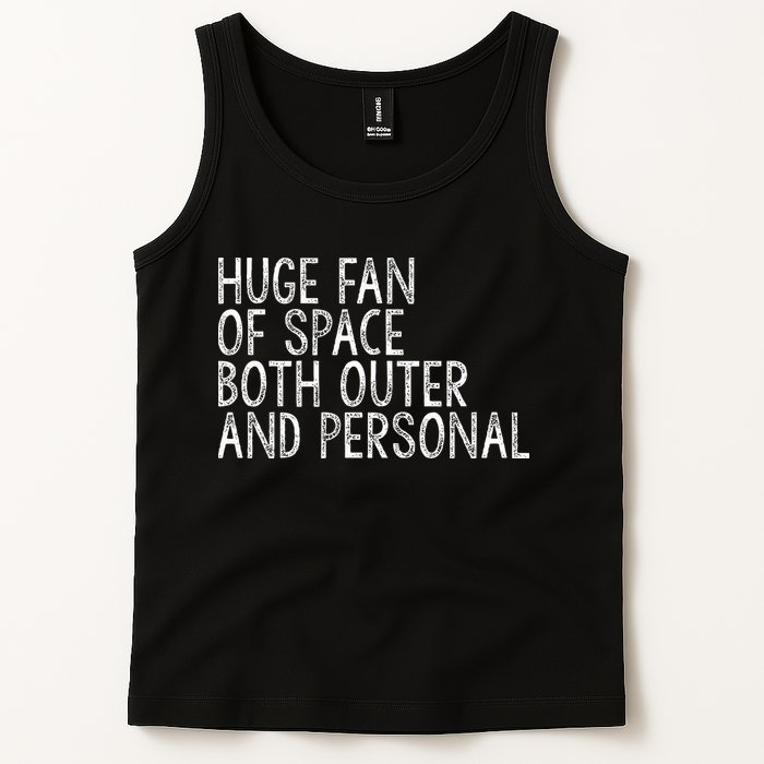 Huge Fan Of Both Outer And Personal Space Tank Top