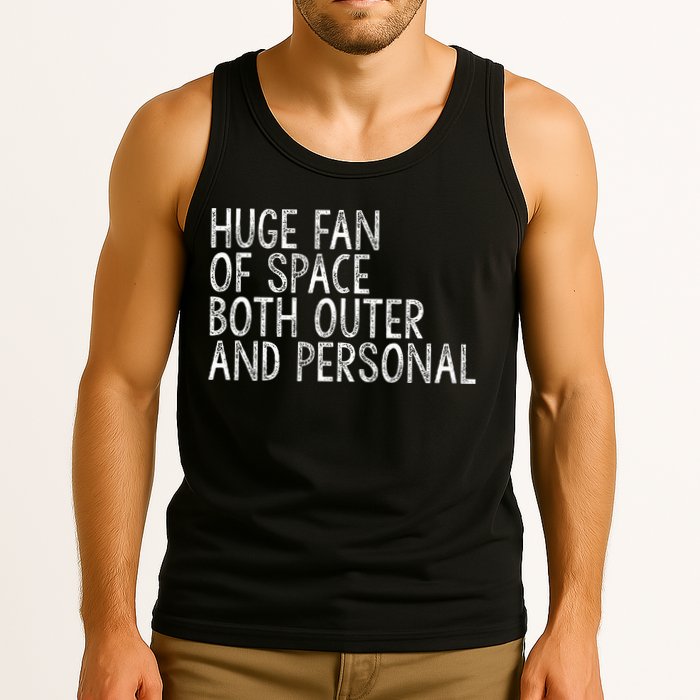 Huge Fan Of Both Outer And Personal Space Tank Top