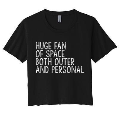 Huge Fan Of Both Outer And Personal Space Crop Top