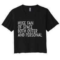 Huge Fan Of Both Outer And Personal Space Crop Top