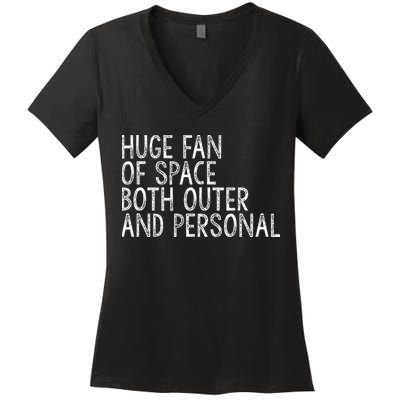 Huge Fan Of Both Outer And Personal Space Women's V-Neck T-Shirt