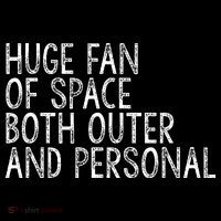 Huge Fan Of Both Outer And Personal Space Women's V-Neck T-Shirt