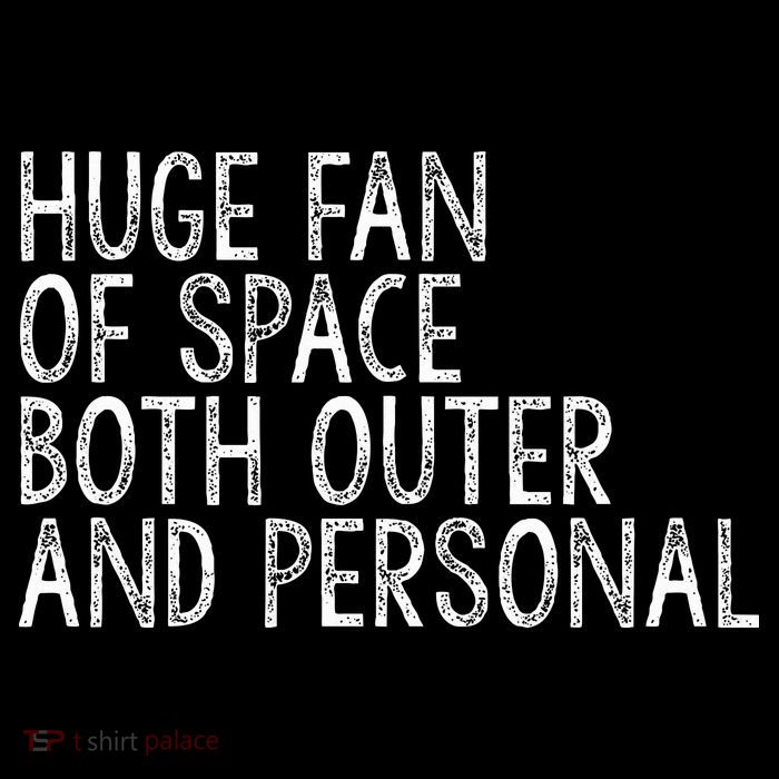 Huge Fan Of Both Outer And Personal Space Women's V-Neck T-Shirt
