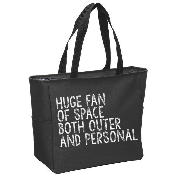 Huge Fan Of Both Outer And Personal Space Zip Tote Bag