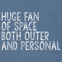 Huge Fan Of Both Outer And Personal Space Garment-Dyed Sweatshirt