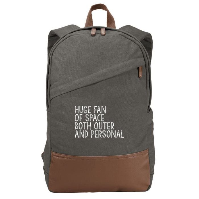 Huge Fan Of Both Outer And Personal Space Cotton Canvas Backpack