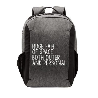 Huge Fan Of Both Outer And Personal Space Vector Backpack