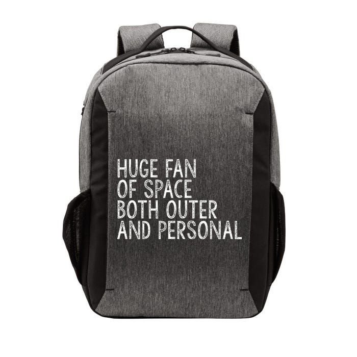 Huge Fan Of Both Outer And Personal Space Vector Backpack