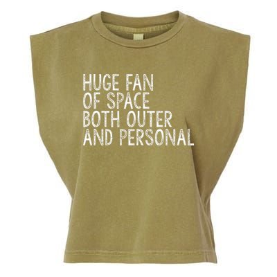 Huge Fan Of Both Outer And Personal Space Garment-Dyed Women's Muscle Tee