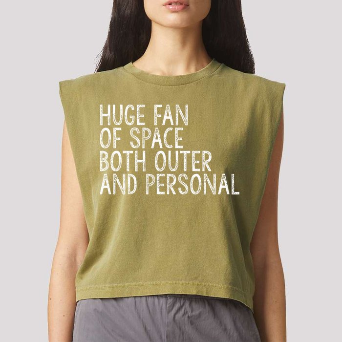 Huge Fan Of Both Outer And Personal Space Garment-Dyed Women's Muscle Tee