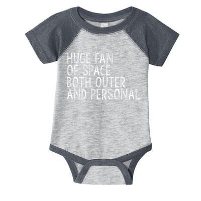 Huge Fan Of Both Outer And Personal Space Infant Baby Jersey Bodysuit