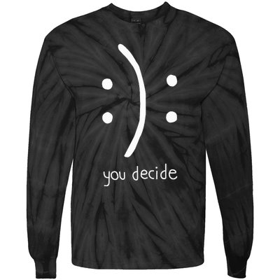 Happy Face Or Sad Face You Decide Tie-Dye Long Sleeve Shirt