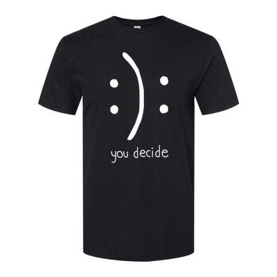 Happy Face Or Sad Face You Decide Softstyle CVC T-Shirt