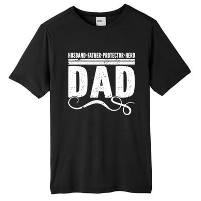 Husband Father Protector Hero Best Dad Ever Fathers Day Gift Tall Fusion ChromaSoft Performance T-Shirt