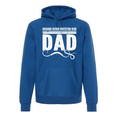 Husband Father Protector Hero Best Dad Ever Fathers Day Gift Premium Hoodie