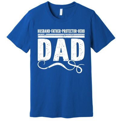 Husband Father Protector Hero Best Dad Ever Fathers Day Gift Premium T-Shirt