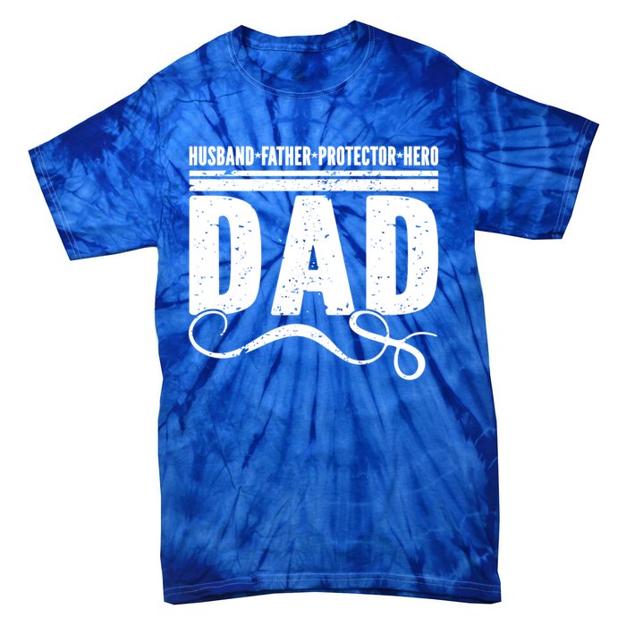 Husband Father Protector Hero Best Dad Ever Fathers Day Gift Tie-Dye T-Shirt