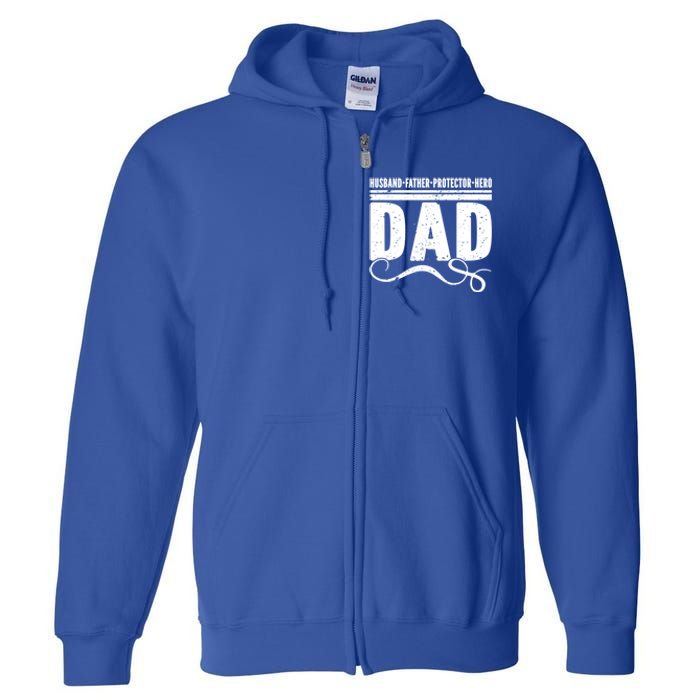 Husband Father Protector Hero Best Dad Ever Fathers Day Gift Full Zip Hoodie