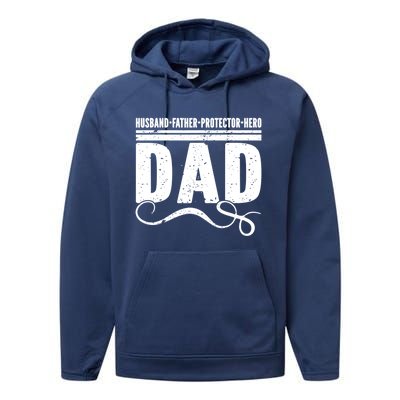 Husband Father Protector Hero Best Dad Ever Fathers Day Gift Performance Fleece Hoodie