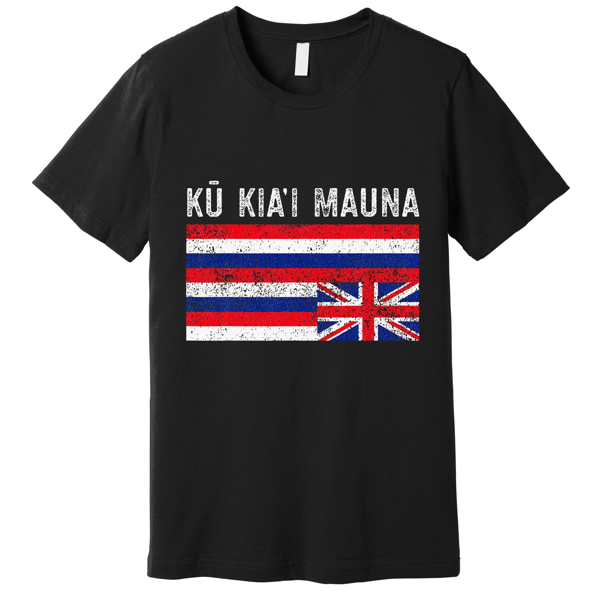 Hawaiian Flag Protest Protect Mauna Kea Ku Kiai Mauna Premium T-Shirt
