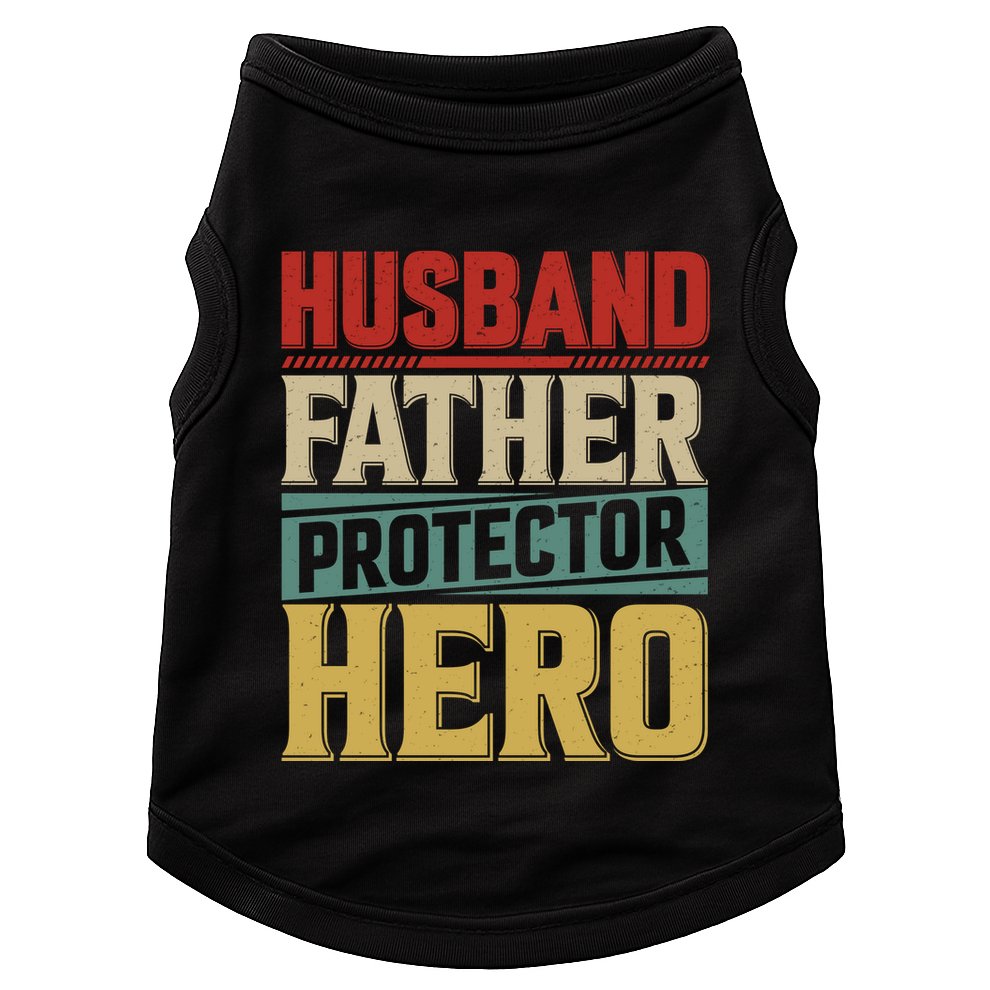 Husband Father Protector Hero FatherS Day Themed Graphic Doggie Tank