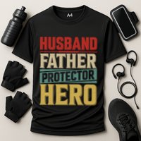 Husband Father Protector Hero FatherS Day Themed Graphic Cooling Performance Crew T-Shirt