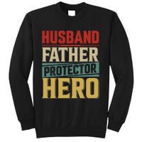 Husband Father Protector Hero FatherS Day Themed Graphic Sweatshirt