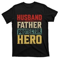 Husband Father Protector Hero FatherS Day Themed Graphic T-Shirt