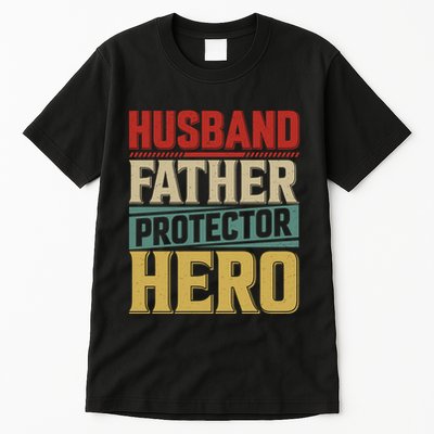 Husband Father Protector Hero FatherS Day Themed Graphic Tall T-Shirt