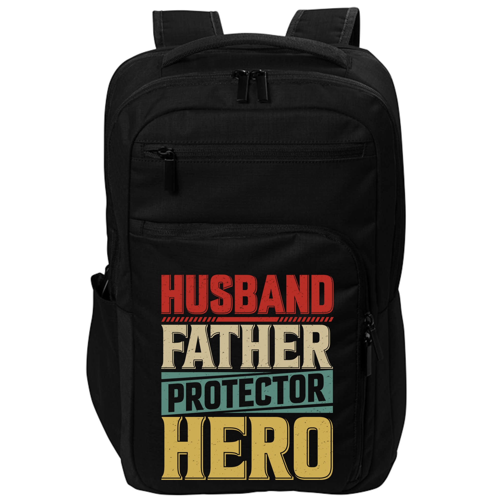 Husband Father Protector Hero FatherS Day Themed Graphic Impact Tech Backpack