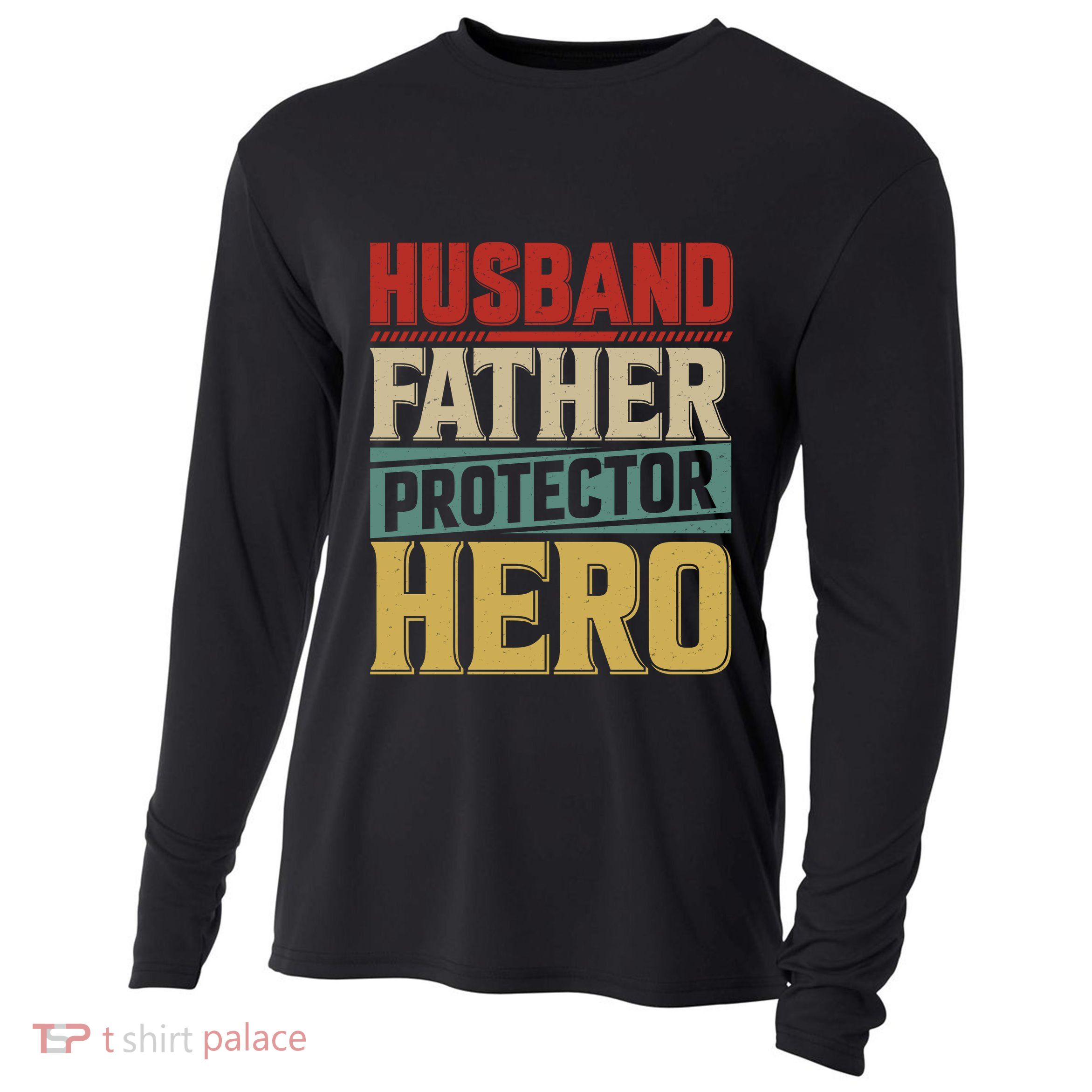 Husband Father Protector Hero FatherS Day Themed Graphic Cooling Performance Long Sleeve Crew