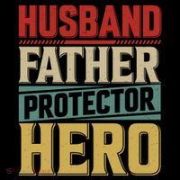Husband Father Protector Hero FatherS Day Themed Graphic Premium T-Shirt