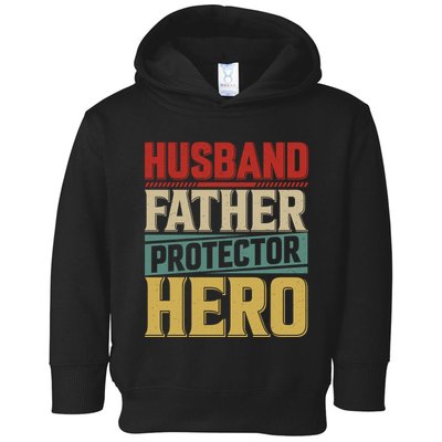 Husband Father Protector Hero FatherS Day Themed Graphic Toddler Hoodie