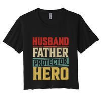 Husband Father Protector Hero FatherS Day Themed Graphic Women's Crop Top Tee
