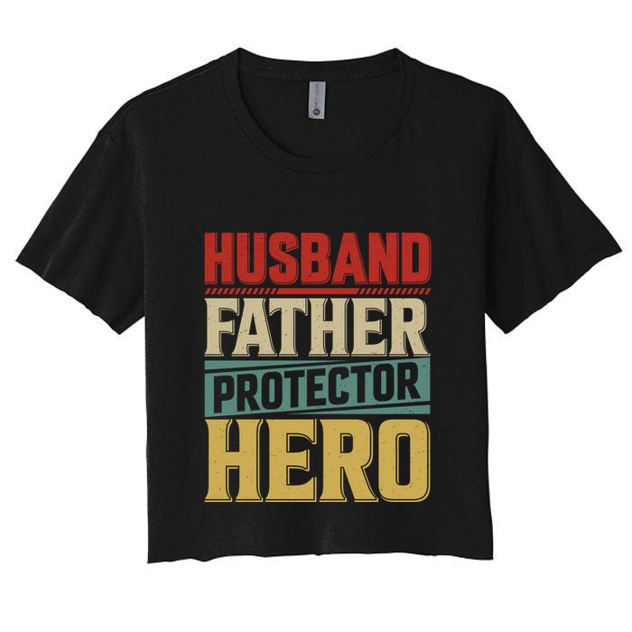 Husband Father Protector Hero FatherS Day Themed Graphic Women's Crop Top Tee