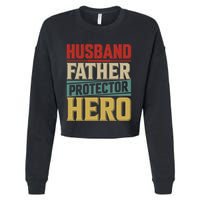 Husband Father Protector Hero FatherS Day Themed Graphic Cropped Pullover Crew