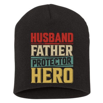 Husband Father Protector Hero FatherS Day Themed Graphic Short Acrylic Beanie