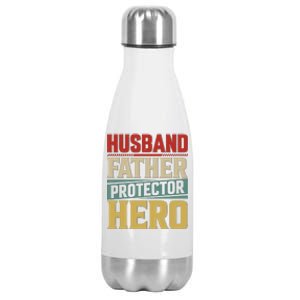 Husband Father Protector Hero FatherS Day Themed Graphic Stainless Steel Insulated Water Bottle